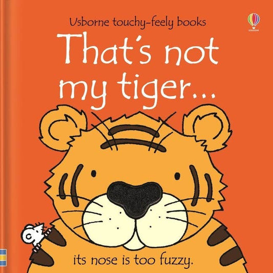 That's Not My Tiger. : Usborne