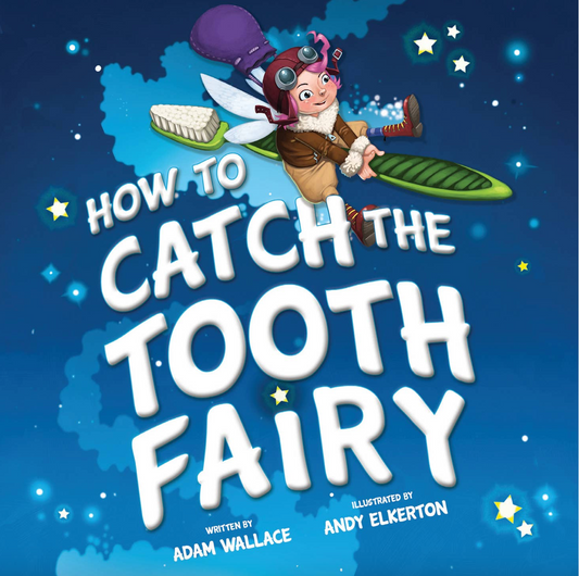 How To Catch the Tooth Fairy