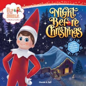 Elf on the Shelf: Night Before Christmas : Chanda A. Bell