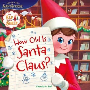 Elf on the Shelf: How Old Is Santa Claus?